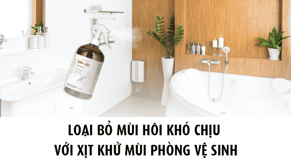 Loại bỏ mùi hôi khó chịu với xịt khử mùi phòng vệ sinh