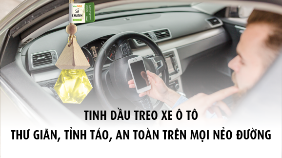 Tinh dầu treo xe ô tô: Thư giãn, tỉnh táo, an toàn trên mọi nẻo đường