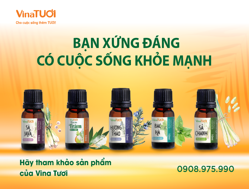 Bạn xứng đáng có một cuộc sống khỏe mạnh! Hãy để tinh dầu Vina Tươi đồng hành cùng bạn.