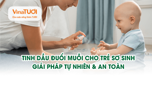 Tinh dầu đuổi muỗi cho trẻ sơ sinh: Giải pháp tự nhiên & An toàn