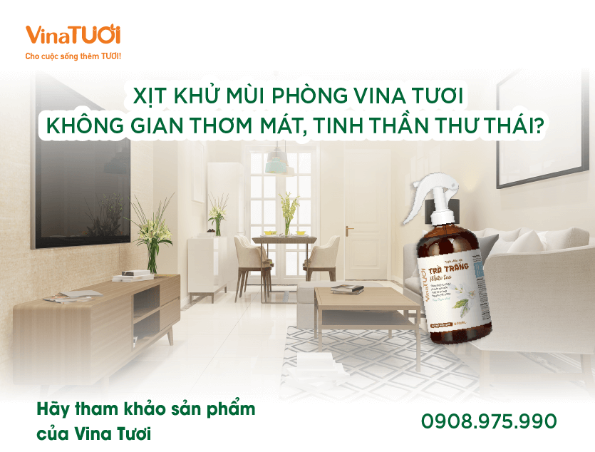 Xịt khử mùi phòng Vina Tươi: Không gian thơm mát, tinh thần thư thái