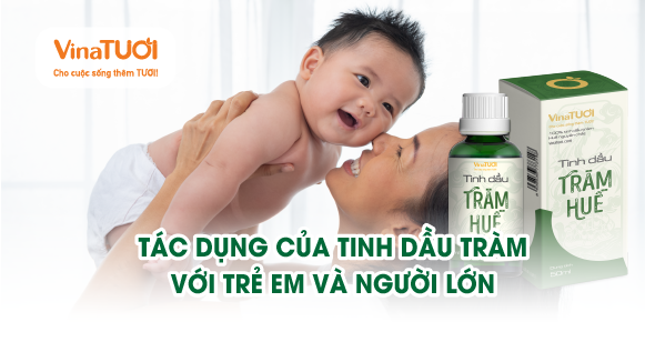 Tác dụng của tinh dầu tràm với trẻ em và người lớn