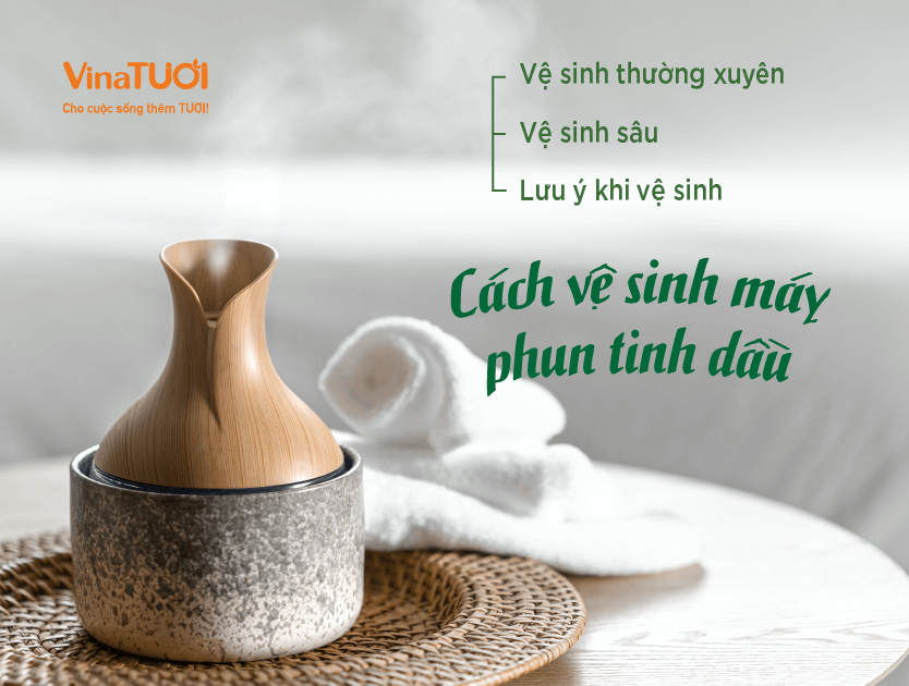 Cách vệ sinh máy phun tinh dầu