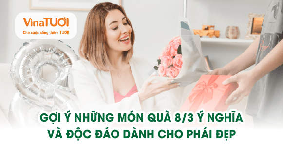 Gợi ý những món quà 8/3 ý nghĩa và độc đáo dành cho phái đẹp