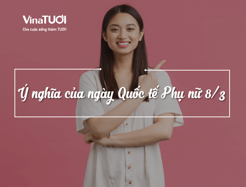 Ý nghĩa của ngày Quốc tế phụ nữ 8/3