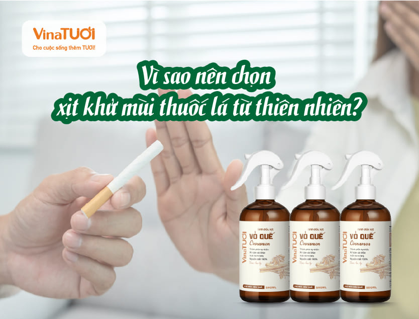 Vì sao nên chọn xịt khử mùi thuốc lá từ thiên nhiên?