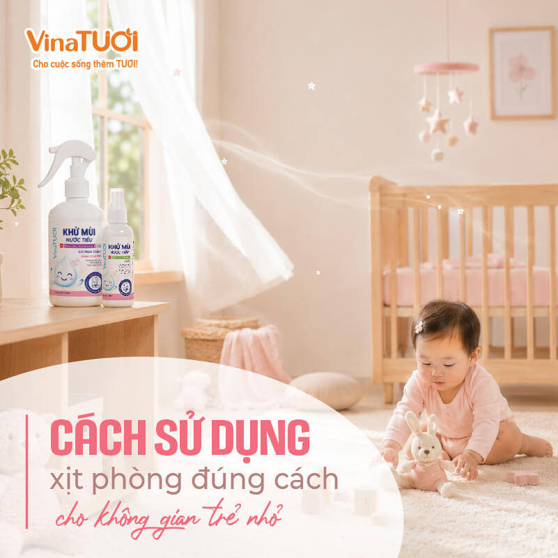 Hướng dẫn sử dụng xịt phòng đúng cách cho không gian trẻ nhỏ